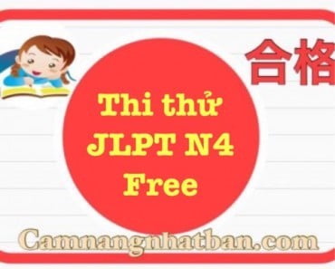Luyện thi trắc nghiệm JLPT N4 phần Từ Vựng – Chữ Hán Miễn Phí Đề thi số 1