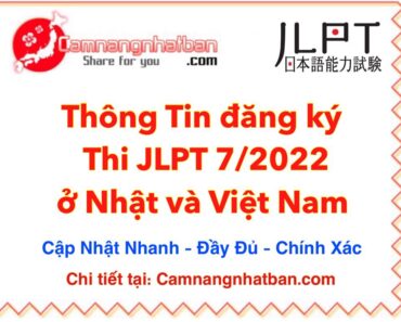 Thông tin đăng ký thi JLPT 7/2022 ở Nhật và Việt Nam đầy đủ chính xác nhất