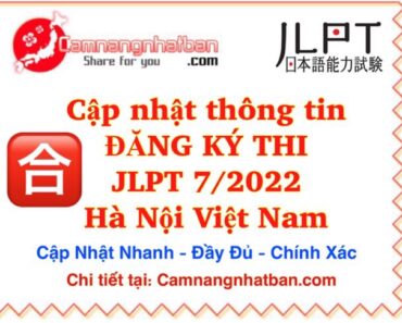 Thông tin đăng ký thi JLPT 7/2022 Hà Nội Việt Nam