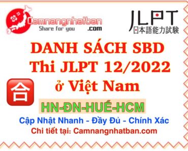 Cập Nhật Danh sách SBD và phòng thi JLPT 12/2022 ở Việt Nam đầy đủ