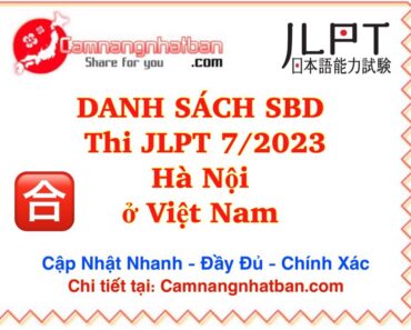 Danh sách số báo danh thi JLPT 7/2023 N3 ở Hà Nội Việt Nam đầy đủ