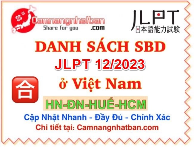 Cập Nhật Danh sách SBD và phòng thi JLPT 12/2023 ở Việt Nam đầy đủ