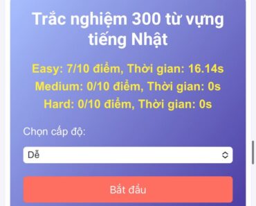 Trắc Nghiệm 300 từ vựng Tiếng Nhật theo cấp độ