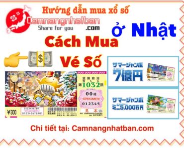 Cách Mua Vé Xổ Số Cuối Năm Ở Nhật Bản – Hướng Dẫn Chi Tiết