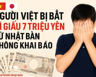 Người Việt bị bắt vì giấu 7 triệu yên từ Nhật Bản không khai báo