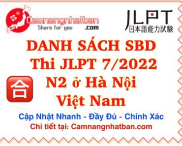Danh sách số báo danh và phòng thi JLPT 7/2022 N2 ở Hà Nội Việt Nam đầy đủ