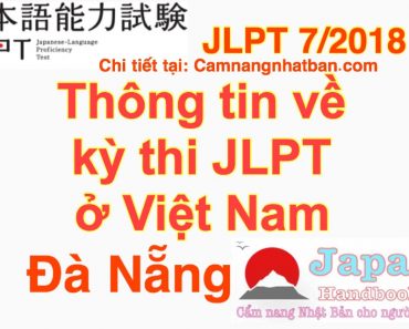 Thông tin đăng ký thi JLPT 7/2018 ở Đà Nẵng Việt Nam