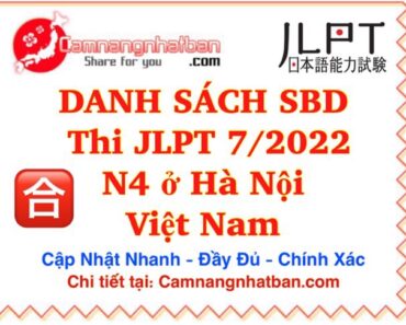 Danh sách số báo danh và phòng thi JLPT 7/2022 N4 ở Hà Nội Việt Nam đầy đủ
