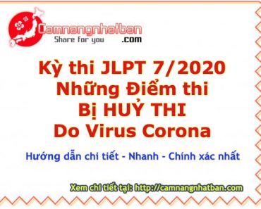 CẬP NHẬT Danh sách những điểm thi JLPT 7/2020 bị huỷ thi do Virus Corona.
