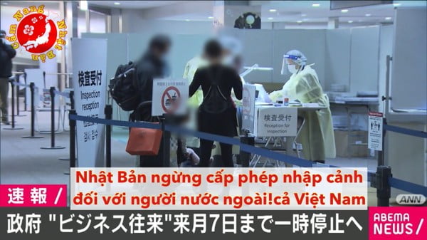 Nhật Bản tạm dừng cấp phép nhập cảnh đối với người nước ngoài, cả Việt Nam