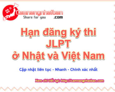 Hạn đăng ký thi năng lực tiếng Nhật JLPT 7/2024 ở Nhật và Việt Nam cập nhật