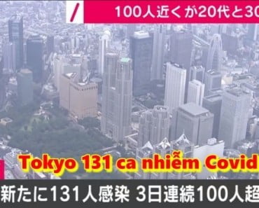 131 người nhiễm Corona mới được xác nhận ở Tokyo, 3 ngày liên tiếp trên 100 ca