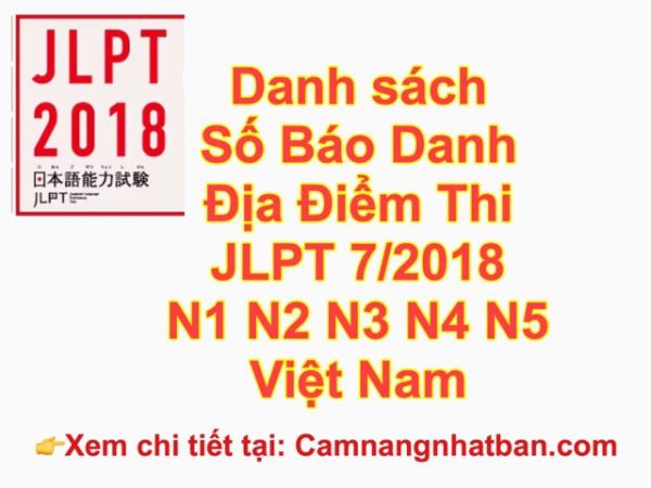 Danh sách số báo danh và địa điểm thi JLPT 7/2018 ở Việt Nam